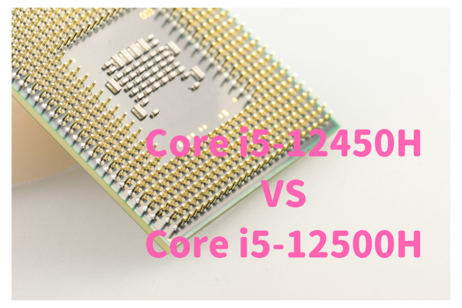 Core i5-12450H,12500H,12700H,比較,写真編集,RAW現像,おすすめ,どっち,性能,ベンチマーク,12650H